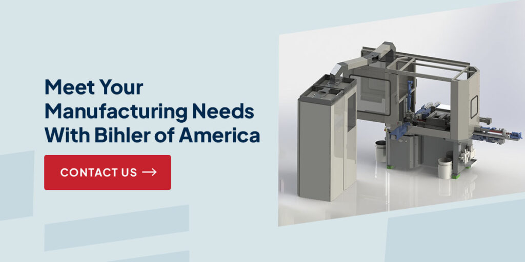 Meet your manufacturing needs with Bihler of America